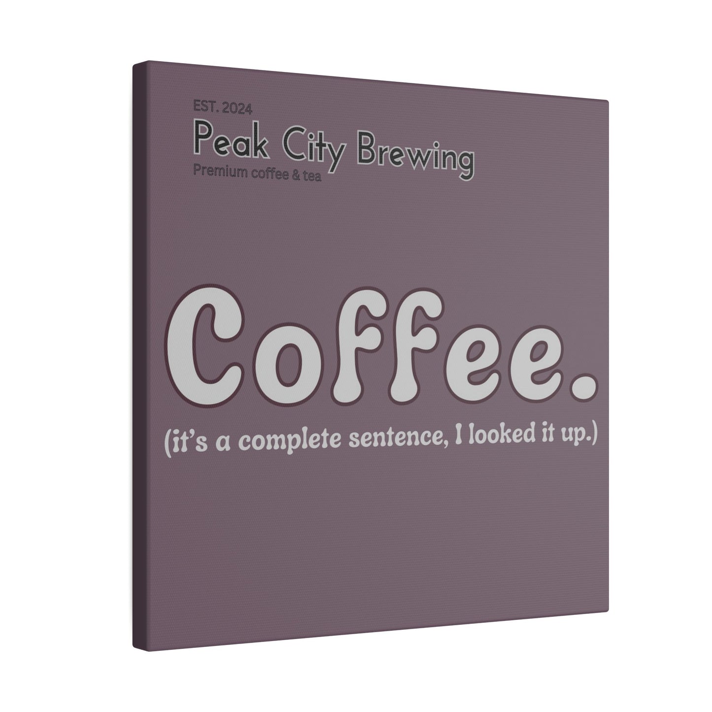 Coffee is a complete sentence canvas wall art - faded purple