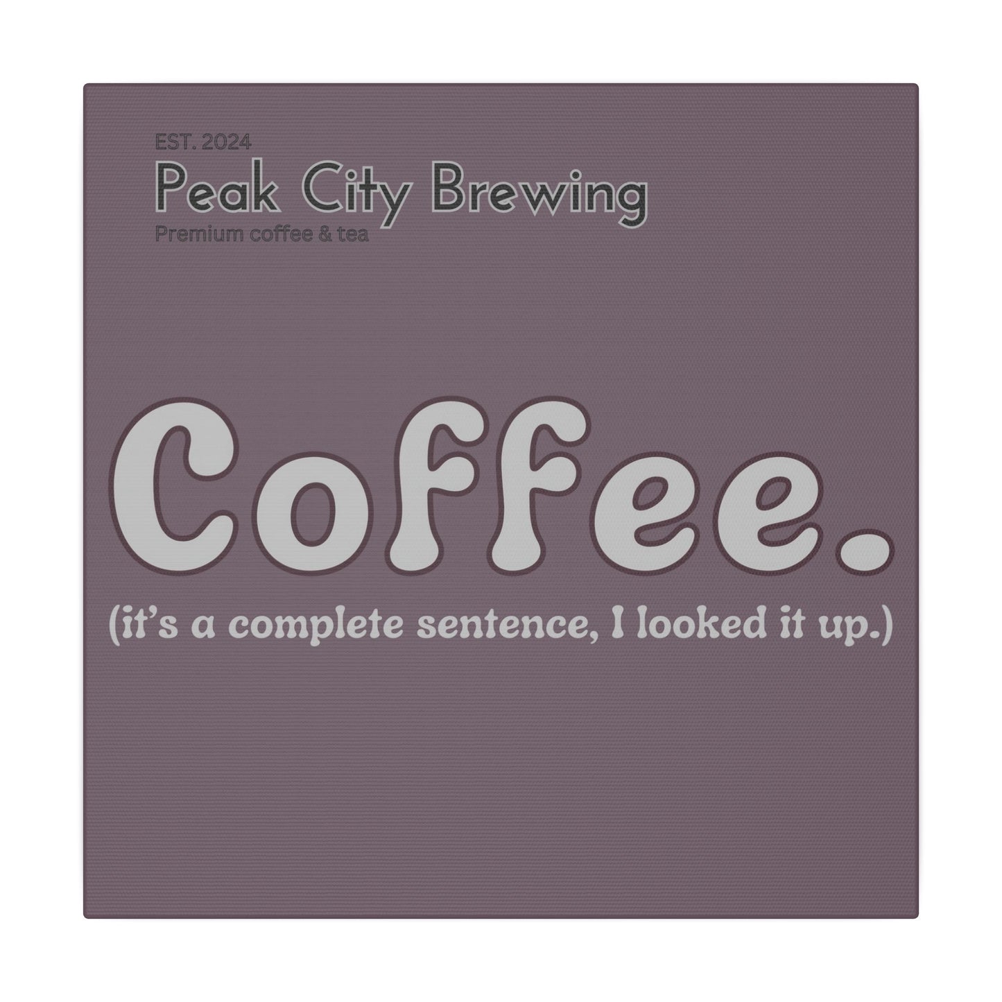 Coffee is a complete sentence canvas wall art - faded purple