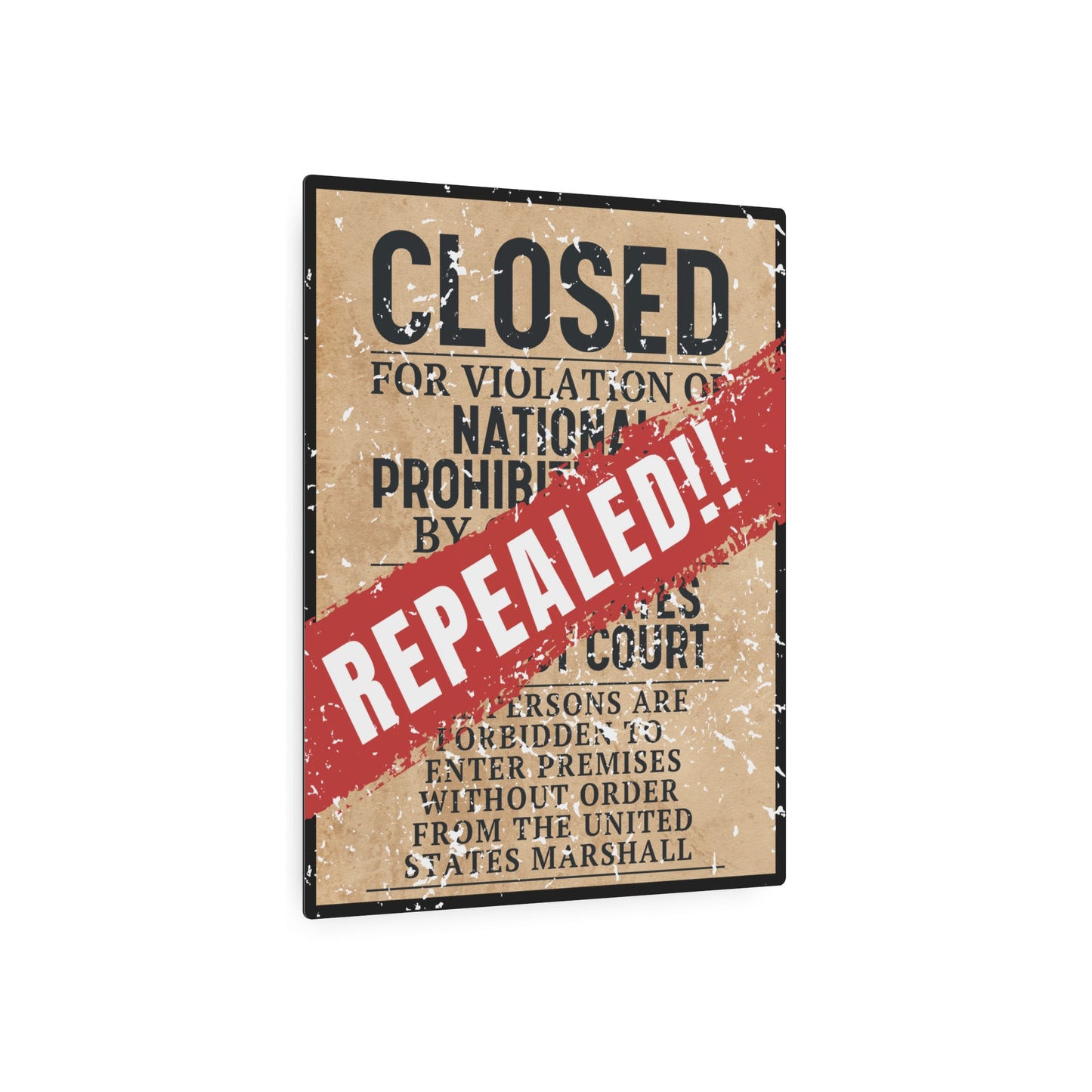 Prohibition Repealed aluminum accent decor wall art