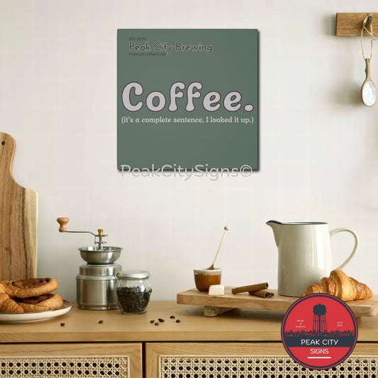 Coffee is a complete sentence canvas wall art - faded green